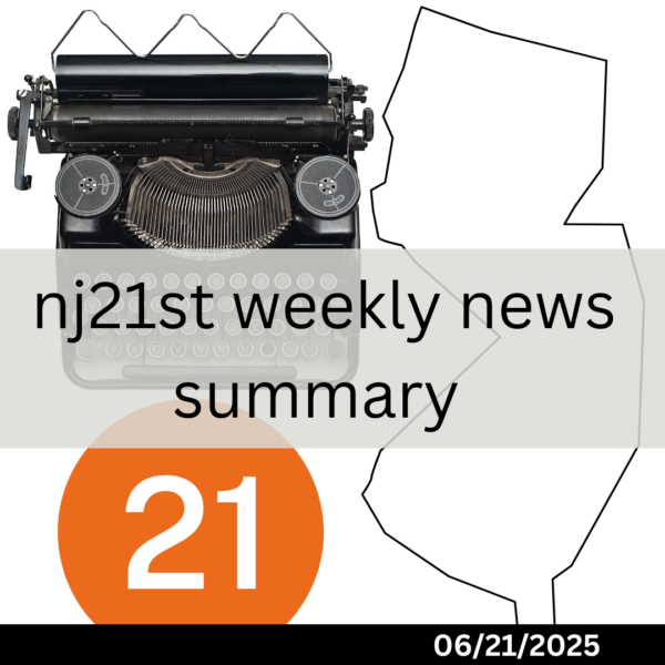 NJ21st weekly news summary 2